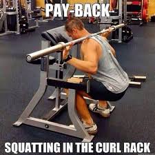 squatting in the curl rack